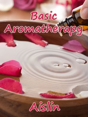 cover image of Basic Aromatherapy